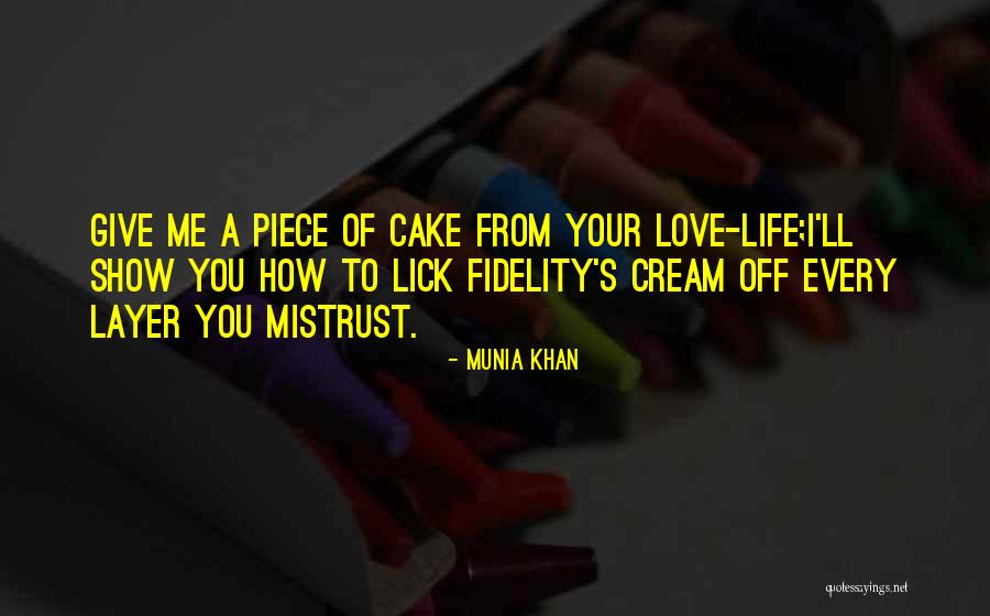 Cake Lovers Quotes By Munia Khan Cake Lovers Quotes By Munia Khan