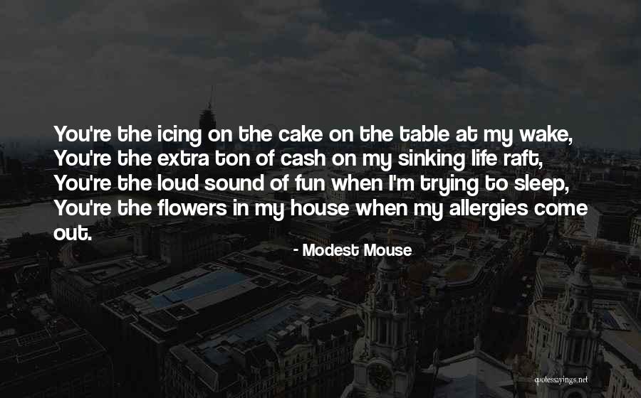 Cake Table Quotes By Modest Mouse Cake Table Quotes By Modest Mouse