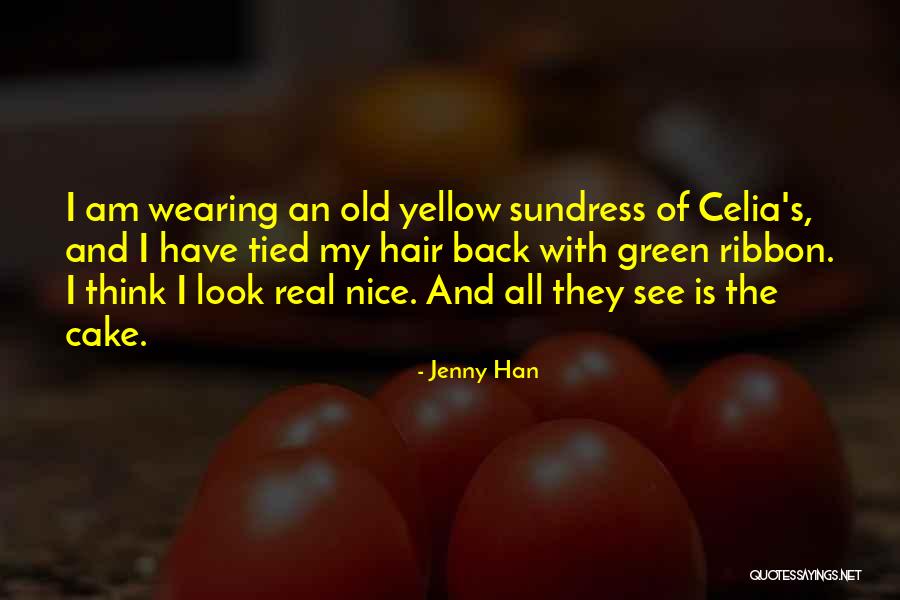 Cake That Look Quotes By Jenny Han Cake That Look Quotes By Jenny Han
