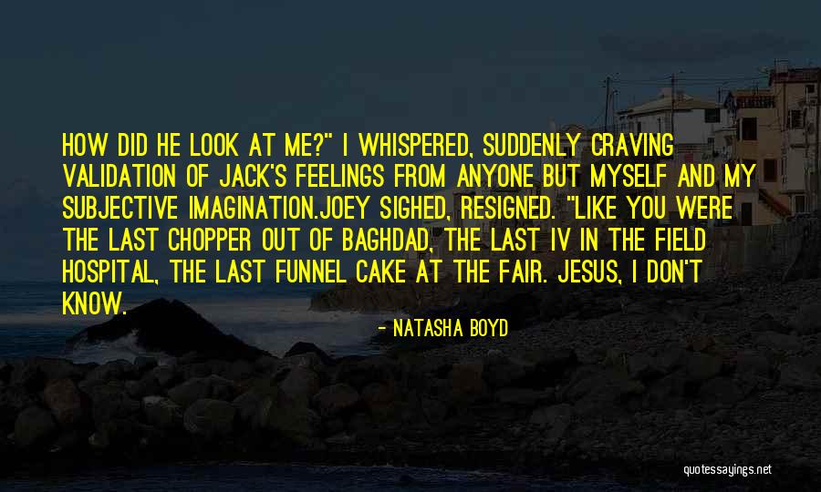 Cake That Look Quotes By Natasha Boyd Cake That Look Quotes By Natasha Boyd
