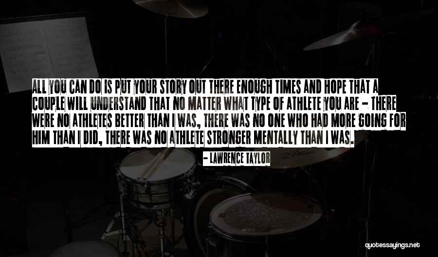 Cakeist Quotes By Lawrence Taylor Cakeist Quotes By Lawrence Taylor