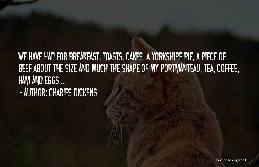 Cakes And Coffee Quotes By Charles Dickens