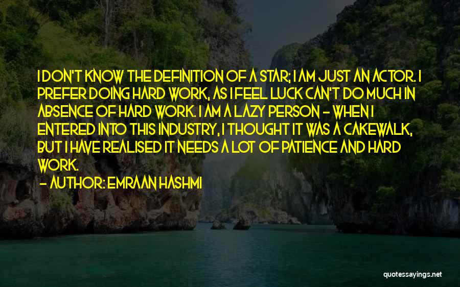 Cakewalk Quotes By Emraan Hashmi