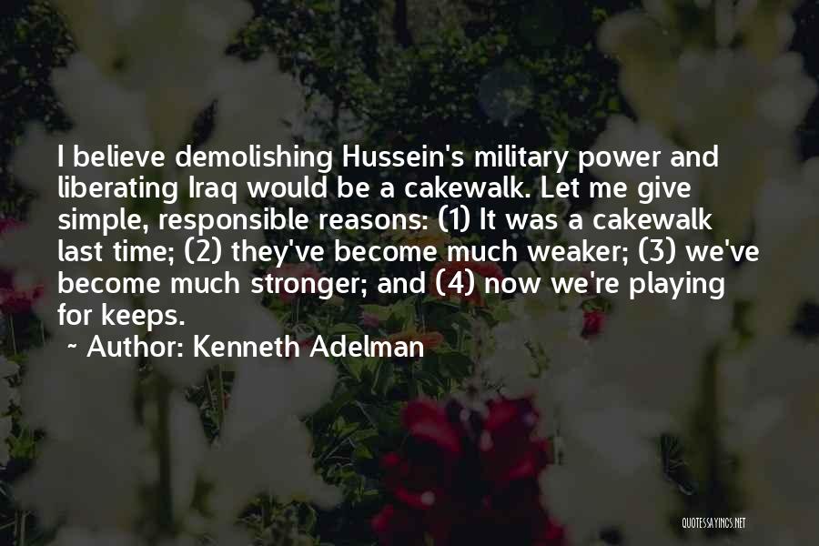 Cakewalk Quotes By Kenneth Adelman