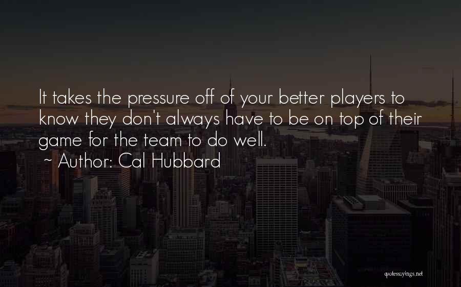 Cal Hubbard Quotes 660372