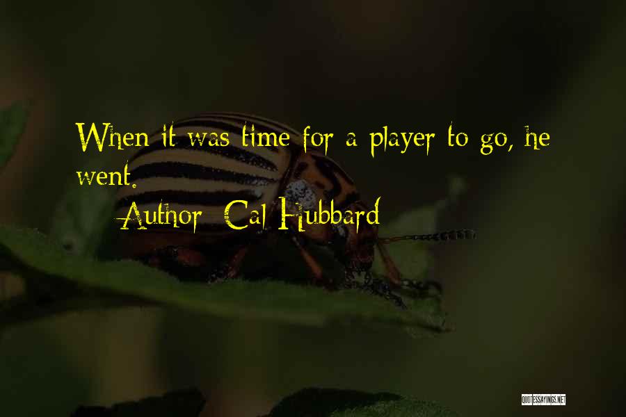 Cal Hubbard Quotes 983943