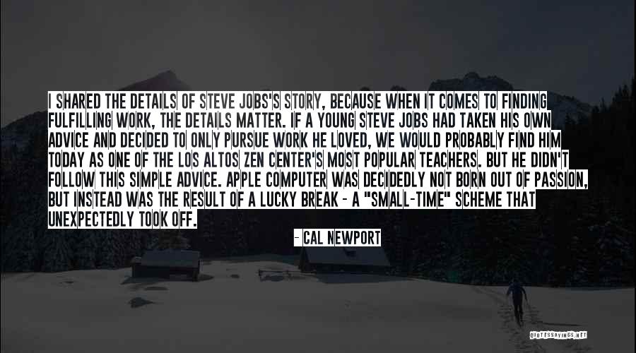 Cal Newport Quotes 518293