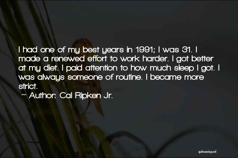 Cal Ripken Jr. Quotes 1356856