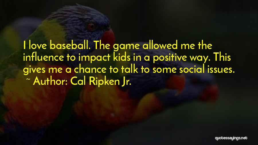 Cal Ripken Jr. Quotes 2141107