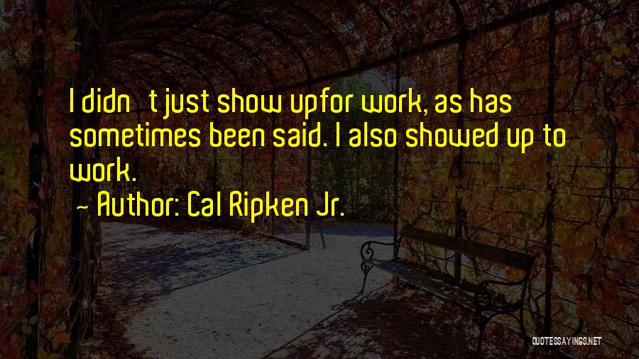 Cal Ripken Jr. Quotes 845111