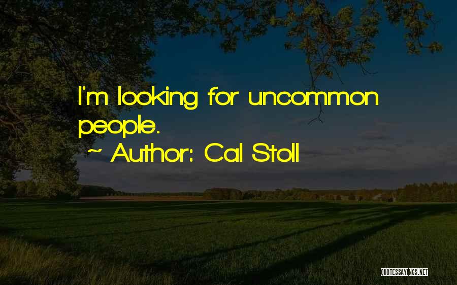 Cal Stoll Quotes 1315822