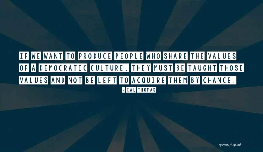 Cal Thomas Quotes 1061470 Cal Thomas Quotes 1061470