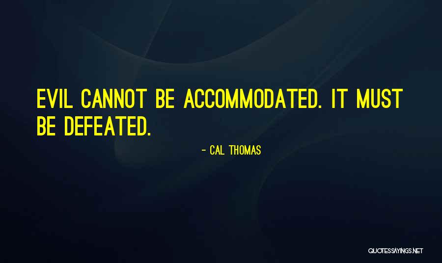 Cal Thomas Quotes 1473577 Cal Thomas Quotes 1473577