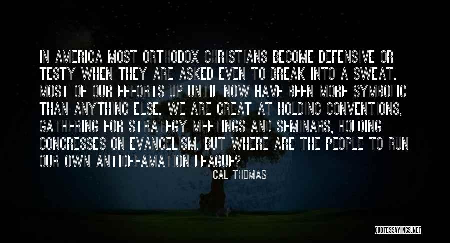Cal Thomas Quotes 1751628 Cal Thomas Quotes 1751628