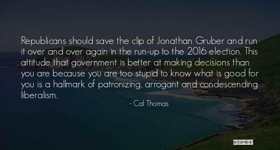 Cal Thomas Quotes 2006744