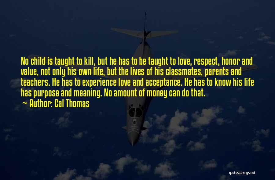 Cal Thomas Quotes 203557