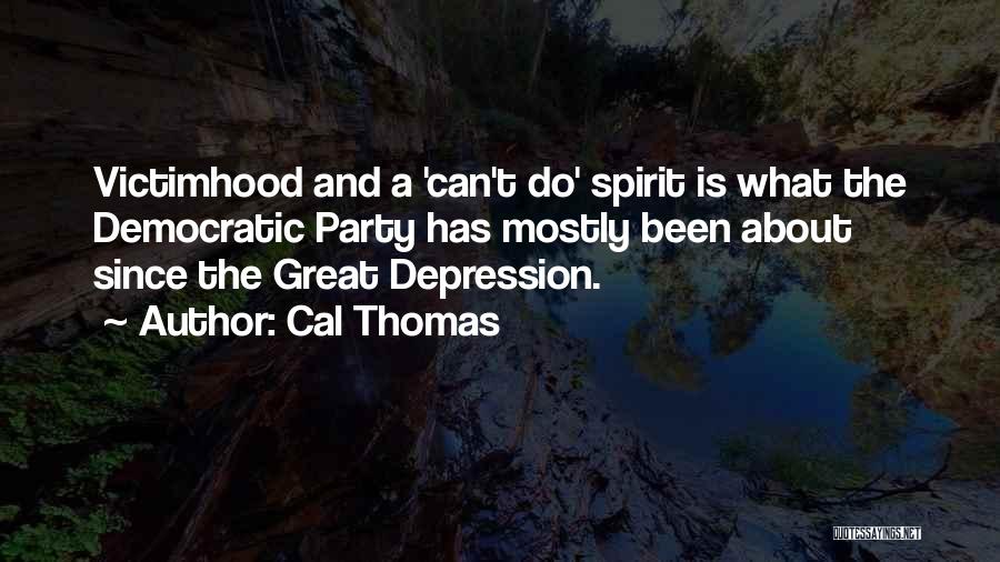 Cal Thomas Quotes 263370