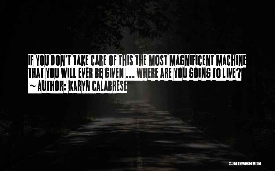Calabrese Quotes By Karyn Calabrese