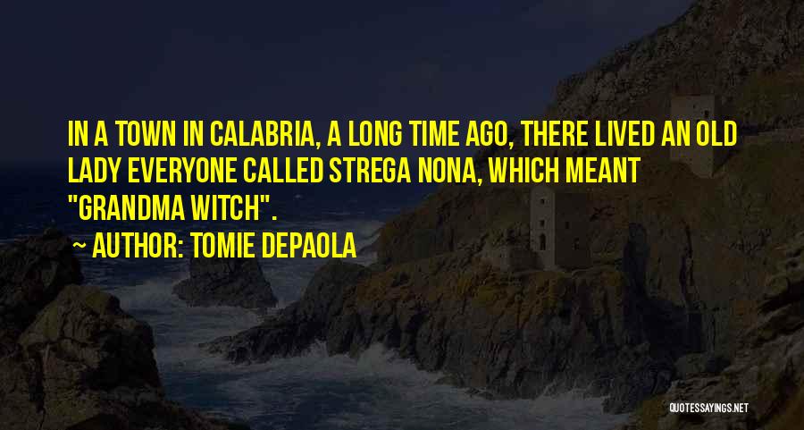 Calabria Quotes By Tomie DePaola