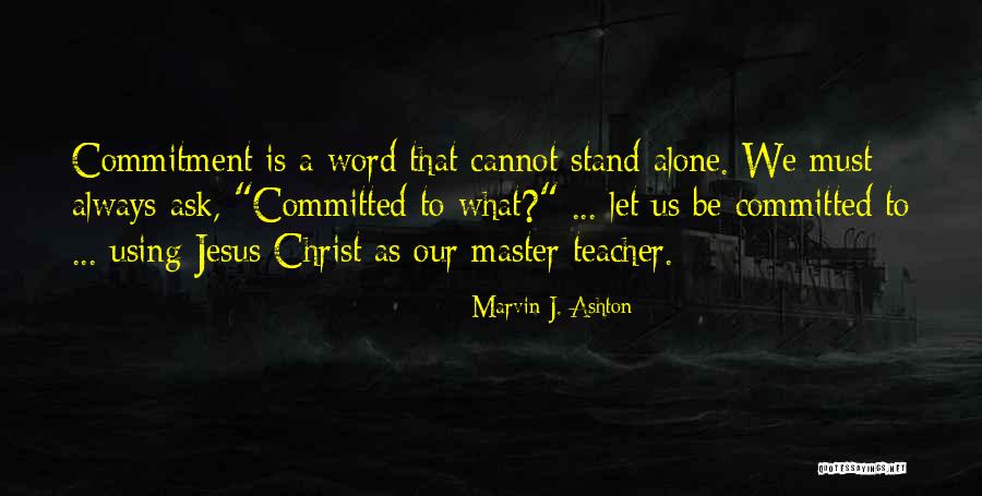 Calado Show Quotes By Marvin J. Ashton Calado Show Quotes By Marvin J. Ashton
