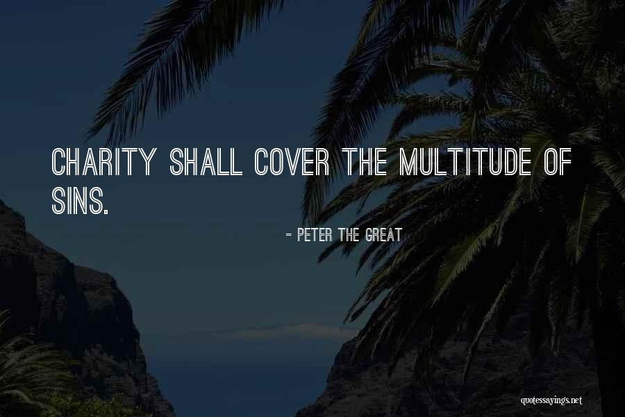 Calafrios Noturnos Quotes By Peter The Great