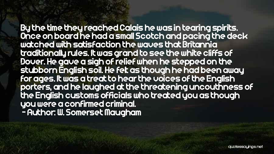 Calais Quotes By W. Somerset Maugham