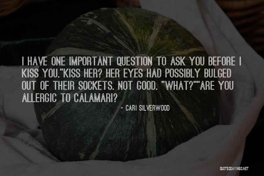 Calamari Quotes By Cari Silverwood