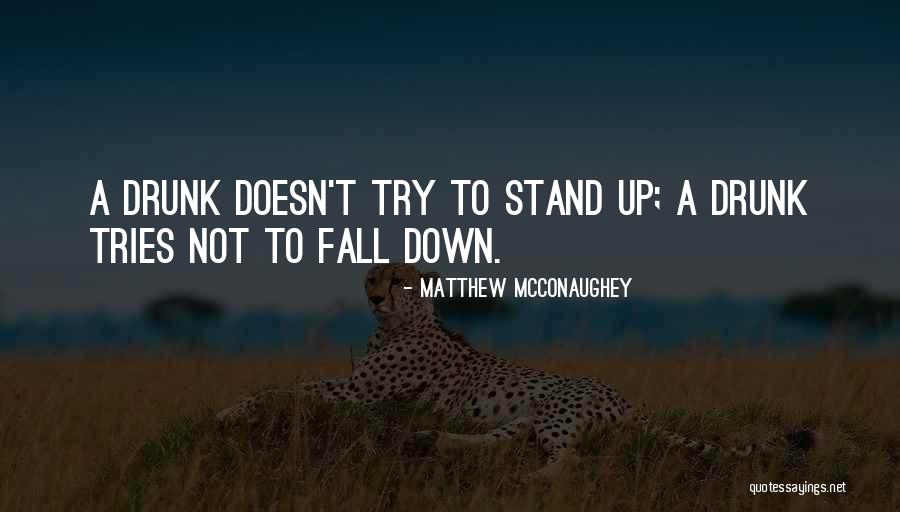 Calamitates Quotes By Matthew McConaughey Calamitates Quotes By Matthew McConaughey