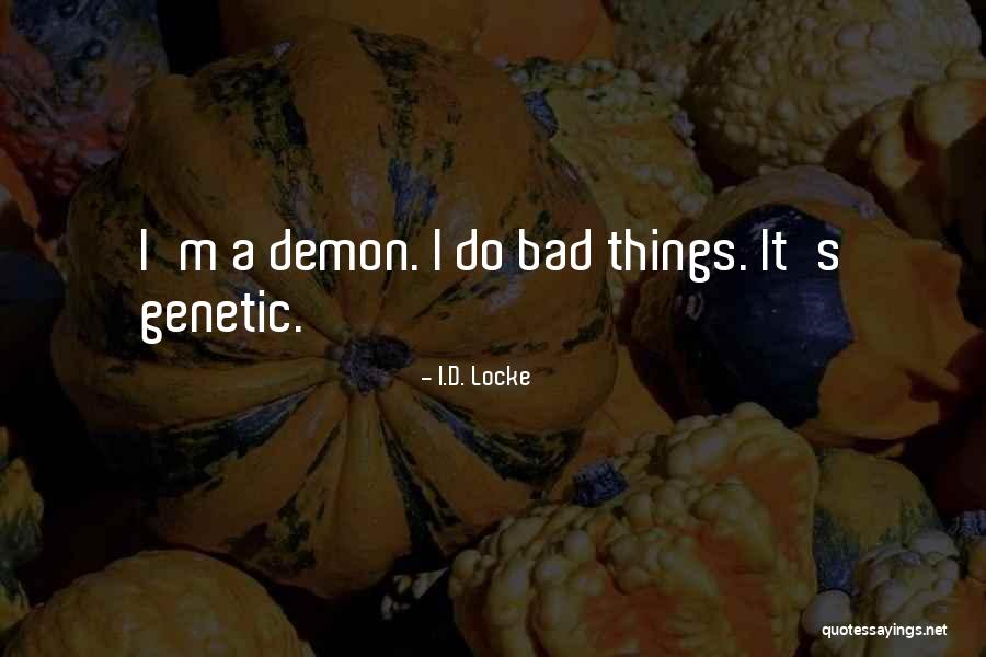 Calamitous In A Sentence Quotes By I.D. Locke Calamitous In A Sentence Quotes By I.D. Locke