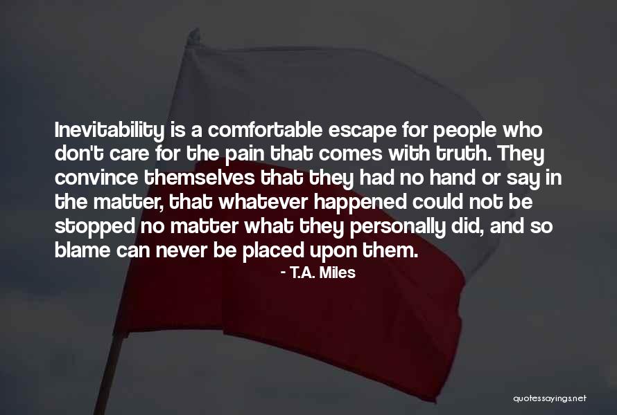 Calamity And Attitude Quotes By T.A. Miles Calamity And Attitude Quotes By T.A. Miles
