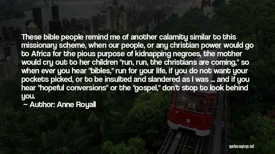 Calamity Bible Quotes By Anne Royall