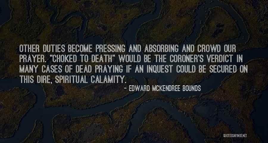 Calamity Prayer Quotes By Edward McKendree Bounds