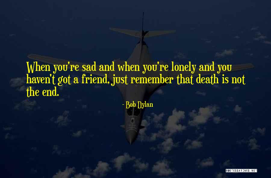 Calandrias Quotes By Bob Dylan Calandrias Quotes By Bob Dylan