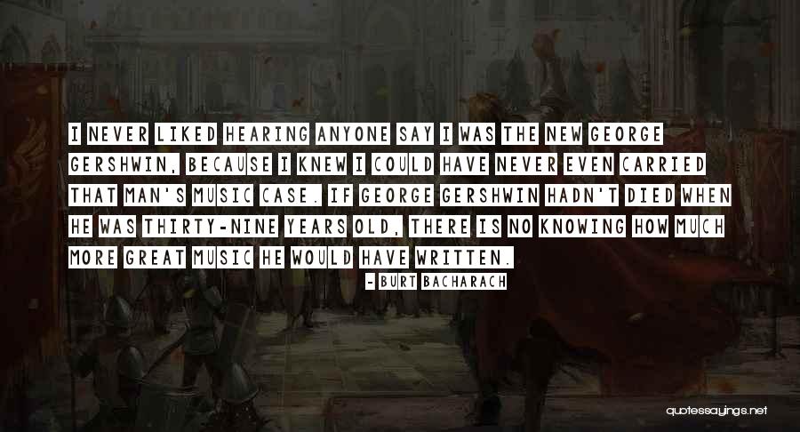 Calasanz Martial Arts Quotes By Burt Bacharach Calasanz Martial Arts Quotes By Burt Bacharach