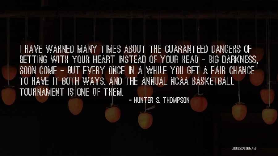 Calasanz Virtual Quotes By Hunter S. Thompson Calasanz Virtual Quotes By Hunter S. Thompson