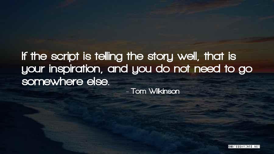 Calatayud Uned Quotes By Tom Wilkinson Calatayud Uned Quotes By Tom Wilkinson
