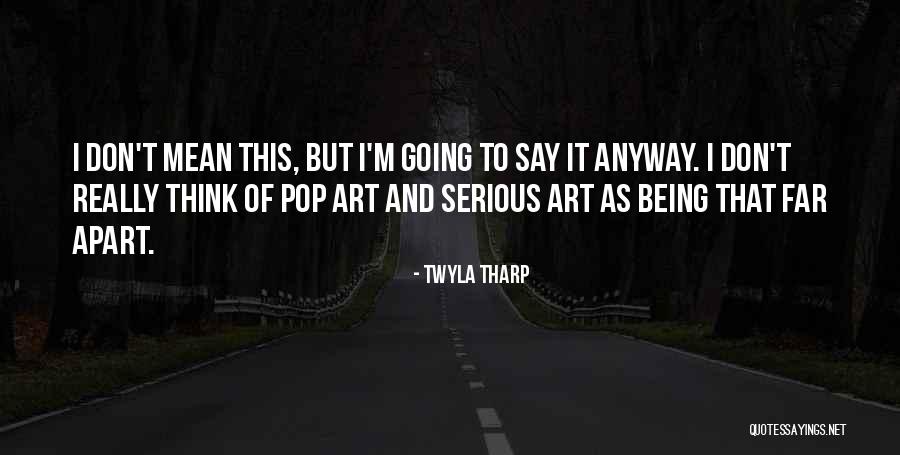 Calbert Design Quotes By Twyla Tharp Calbert Design Quotes By Twyla Tharp