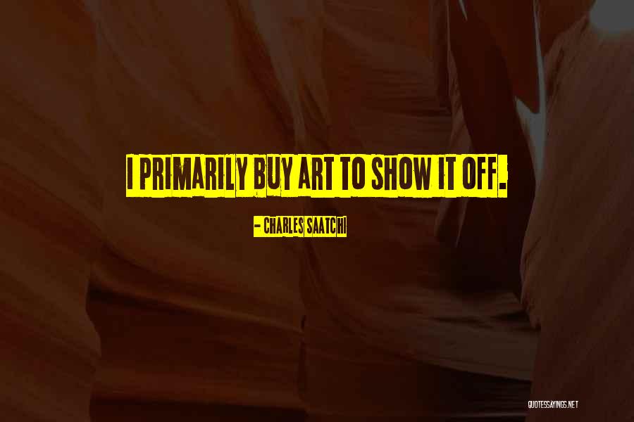 Calbert Welch Quotes By Charles Saatchi Calbert Welch Quotes By Charles Saatchi
