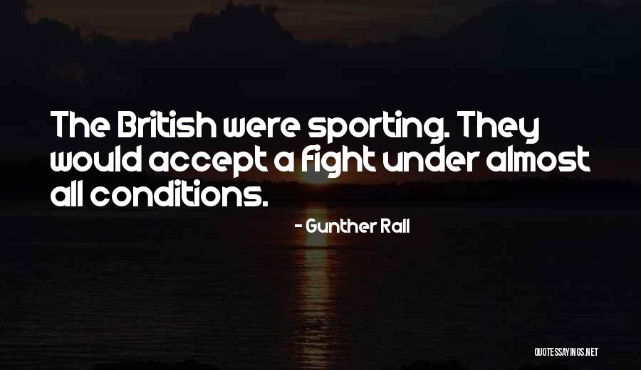 Calbert Welch Quotes By Gunther Rall Calbert Welch Quotes By Gunther Rall