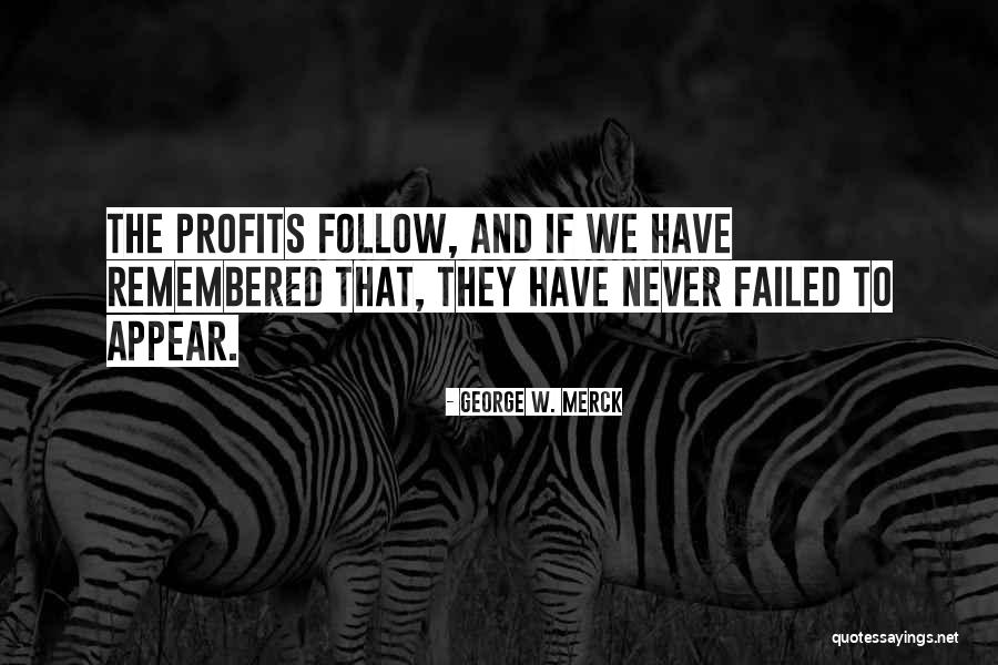 Calbraith Macleod Quotes By George W. Merck Calbraith Macleod Quotes By George W. Merck