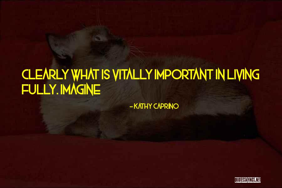 Calcaneofibular Quotes By Kathy Caprino Calcaneofibular Quotes By Kathy Caprino