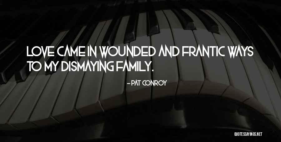 Calcaneofibular Quotes By Pat Conroy Calcaneofibular Quotes By Pat Conroy