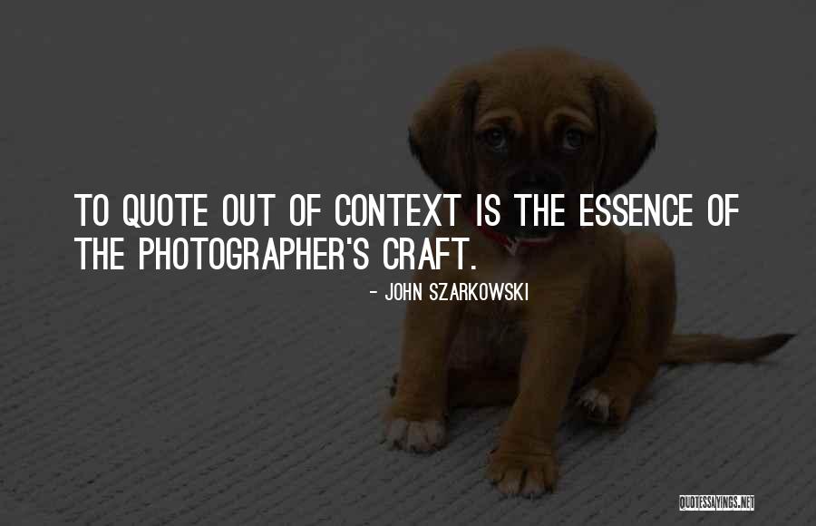 Calchiro Quotes By John Szarkowski Calchiro Quotes By John Szarkowski