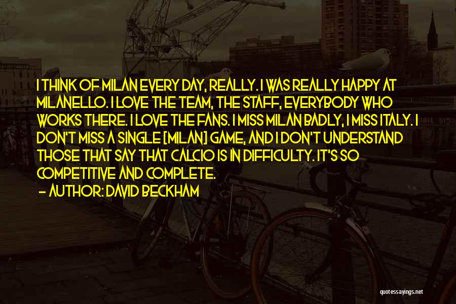 Calcio Quotes By David Beckham