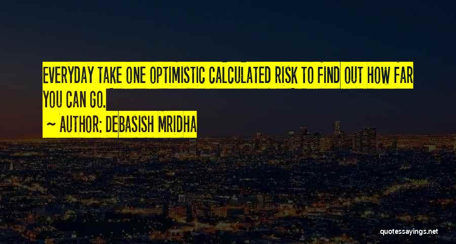 Calculated Risk Quotes By Debasish Mridha