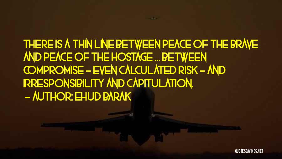 Calculated Risk Quotes By Ehud Barak