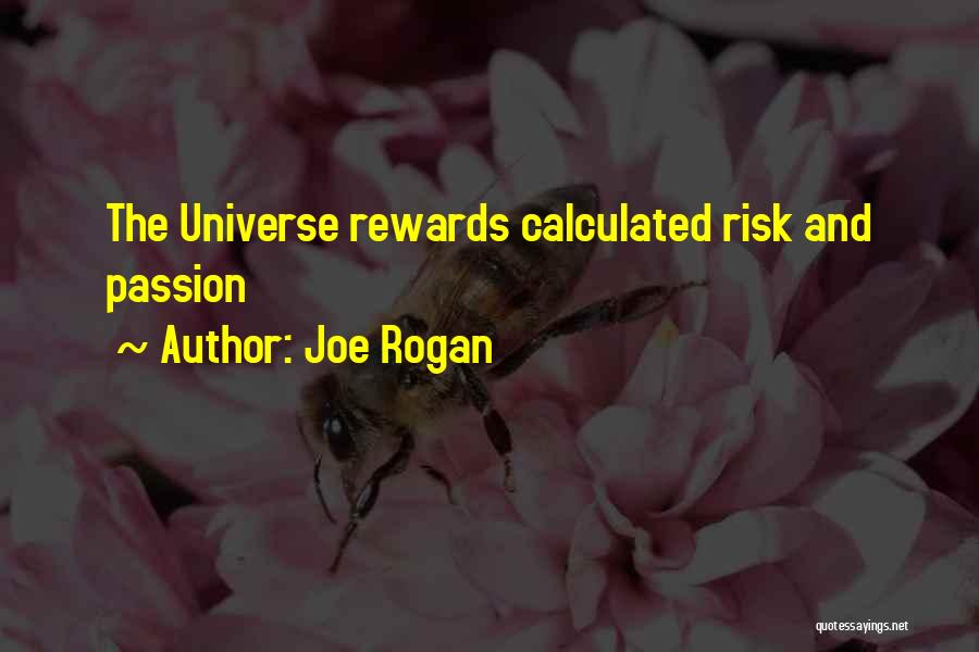 Calculated Risk Quotes By Joe Rogan