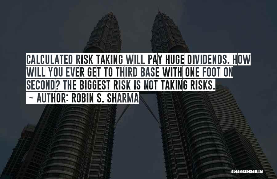 Calculated Risk Quotes By Robin S. Sharma