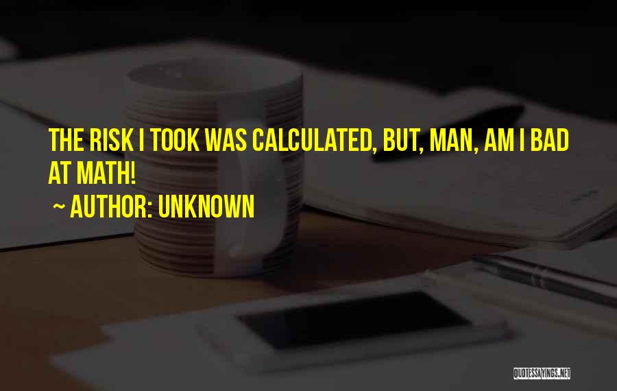 Calculated Risk Quotes By Unknown