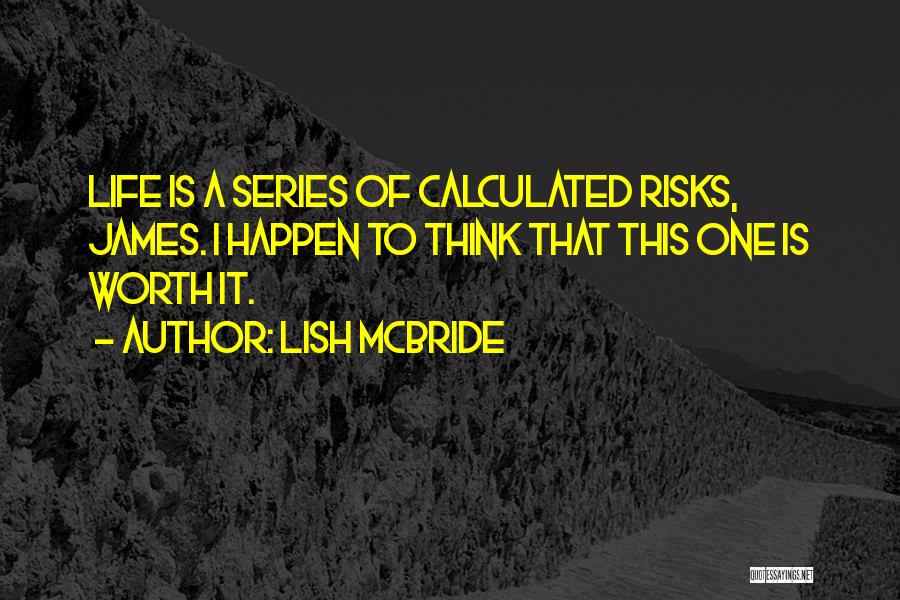 Calculated Risks Quotes By Lish McBride